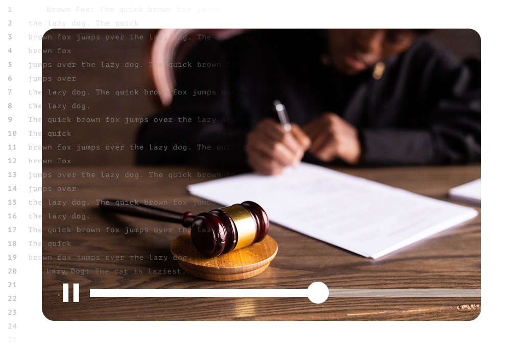 Accurate litigation-ready transcripts